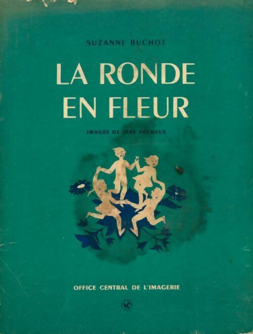 Livrenpoche : La ronde en fleur - Suzanne Buchot, Jane Pécheux - Livre