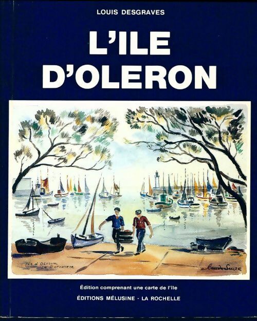 L'ile d'Oléron - Louis Desgraves - Livre
