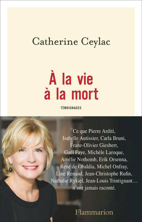 A la vie à la mort - Catherine Ceylac -  Flammarion GF - Livre