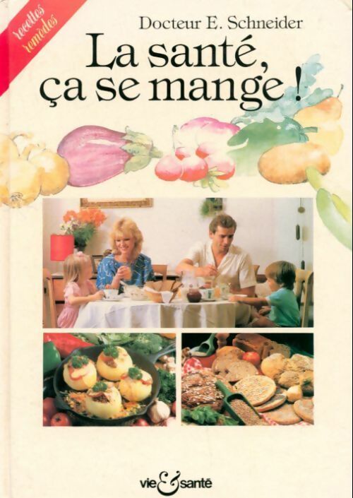 La santé, ça se mange ! - Ernst Schneider - Livre