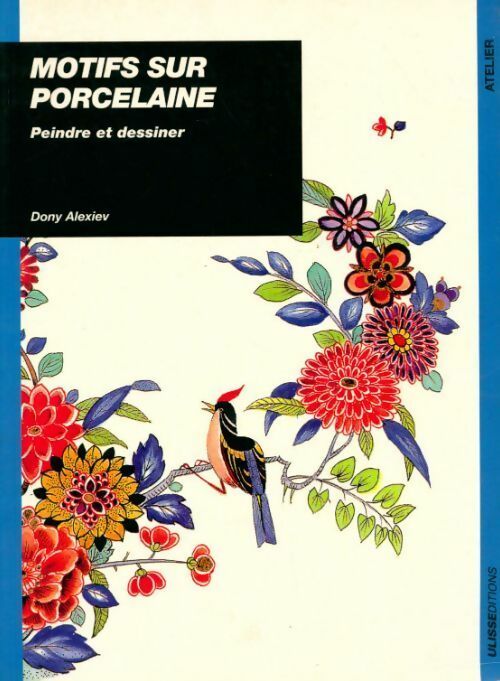 Livrenpoche : Motifs sur porcelaine. Peindre et dessiner - D Alexiev - Livre