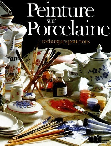 Livrenpoche : Peinture sur porcelaine. Techniques pour tous - Colette Lamarque - Livre