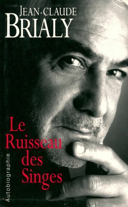 Livrenpoche : Le ruisseau des singes - Jean-Claude Brialy - Livre