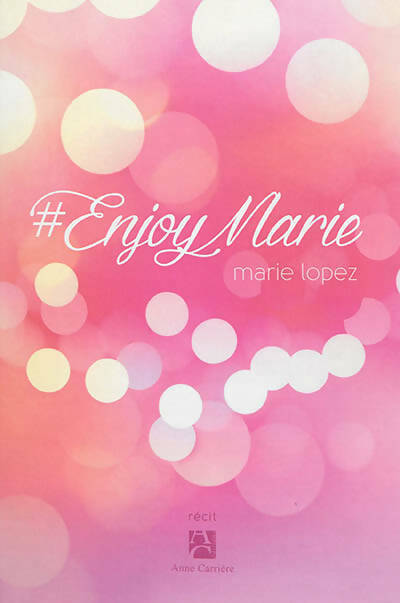 Livrenpoche : #Enjoymarie - Marie Lopez - Livre