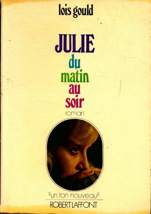 Livrenpoche : Julie du matin au soir - Lois Gould - Livre