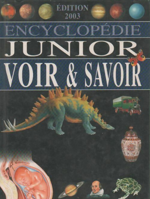 Livrenpoche : Encyclopédie junior voir et savoir 2003 - Landrevie - Livre