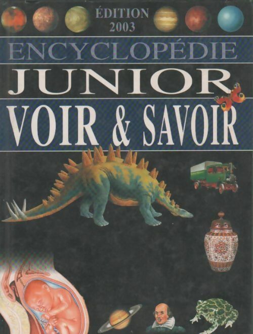 Encyclopédie junior voir et savoir 2003 - Landrevie -  Lodi GF - Livre