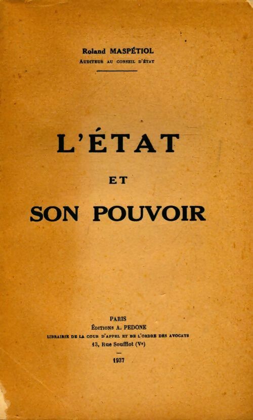 Livrenpoche : L'Etat et son pouvoir - Roland Maspétiol - Livre
