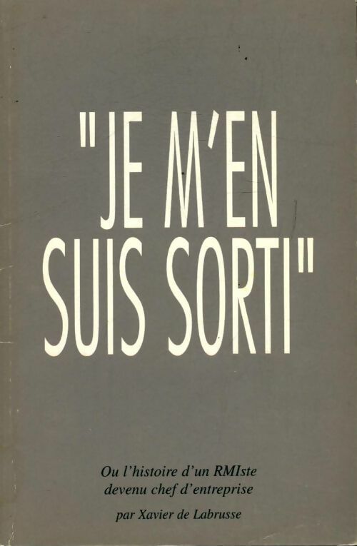Livrenpoche : Je m'en suis sorti - Xavier De Labrusse - Livre