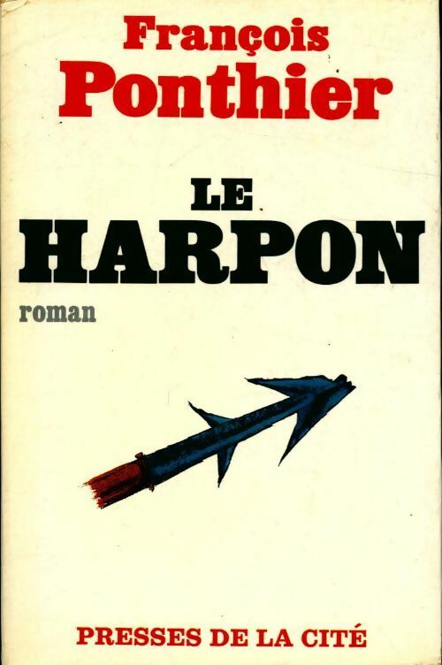 Livrenpoche : Le harpon - François Ponthier - Livre
