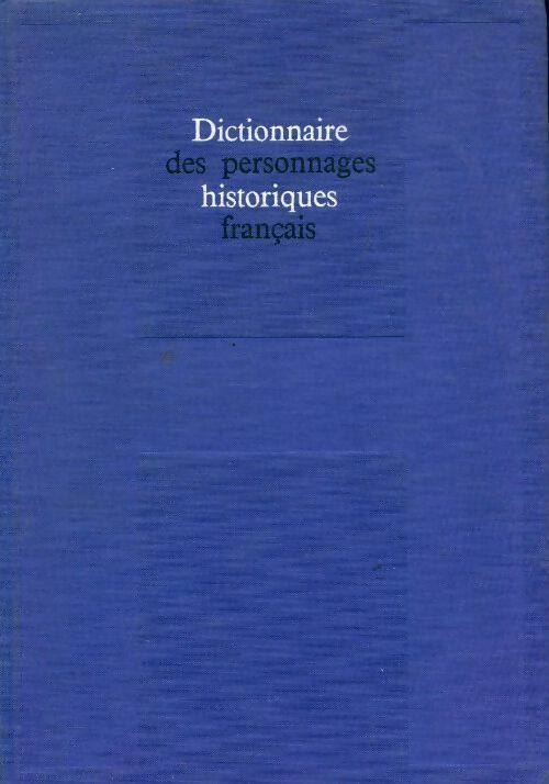 Livrenpoche : Dictionnaire des personnages historiques français - Inconnu - Livre
