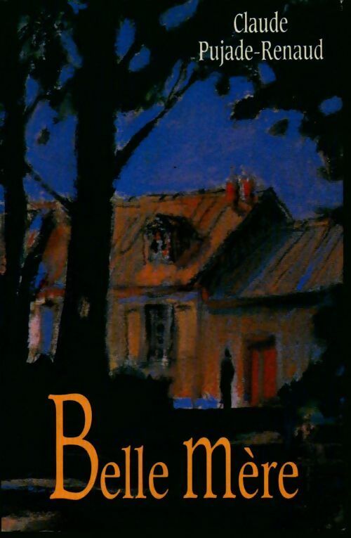 Livrenpoche : Belle mère - Claude Pujade-Renaud - Livre