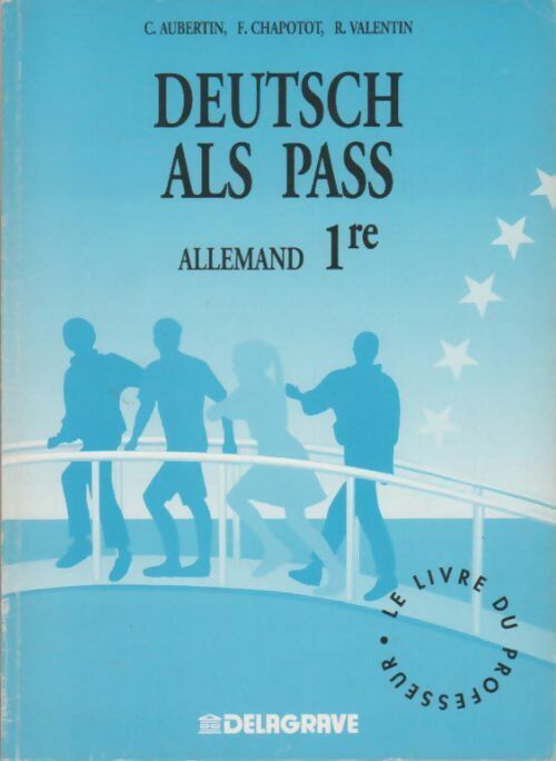 Livrenpoche : Deutsh als pass Allemand première. Le livre du professeur - Aubertin Chapotot - Livre