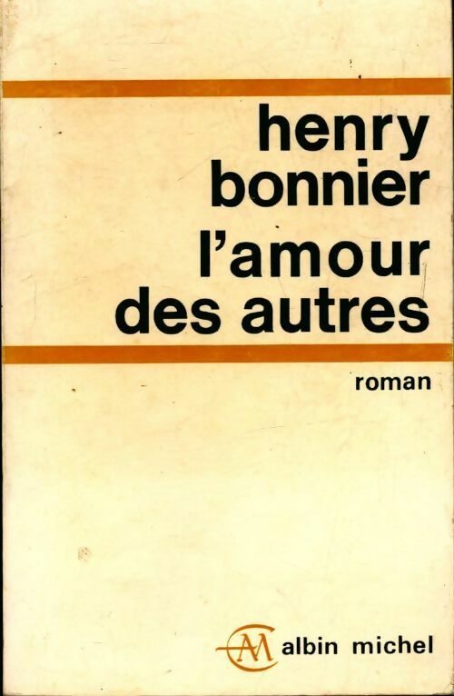 Livrenpoche : L'amour des autres - Henry Bonnier - Livre