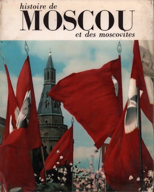 Livrenpoche : Histoire de Moscou et des moscovites - Constantin De Grunwald - Livre