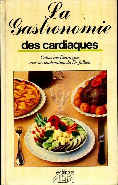 Livrenpoche : La gastronomie des cardiaques - Catherine Descargues - Livre