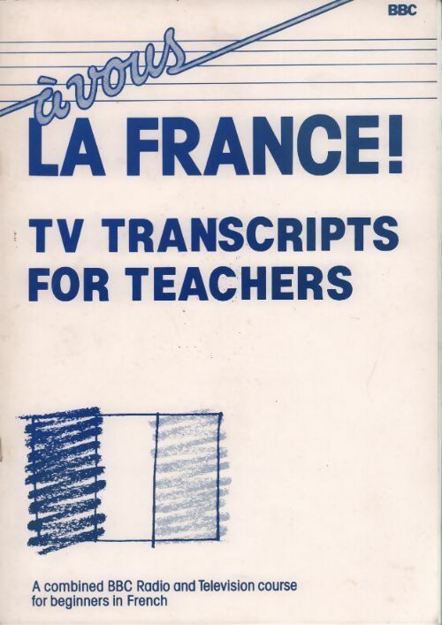 Livrenpoche : A vous la France ! TV transcripts for teachers - Collectif - Livre
