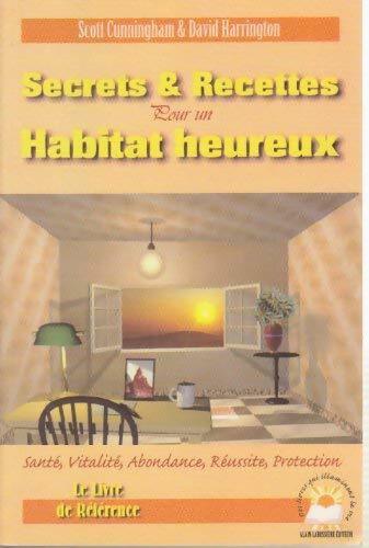 Livrenpoche : Secrets et recettes pour un habitat heureux - David Harrington - Livre