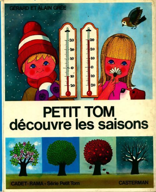Petit Tom découvre les saisons - Alain Grée, Gérard Grée - Livre