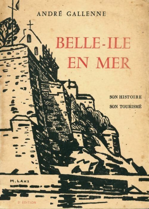 Livrenpoche : Belle-ile-en-Mer; Son histoire, son tourisme - André Gallenne - Livre