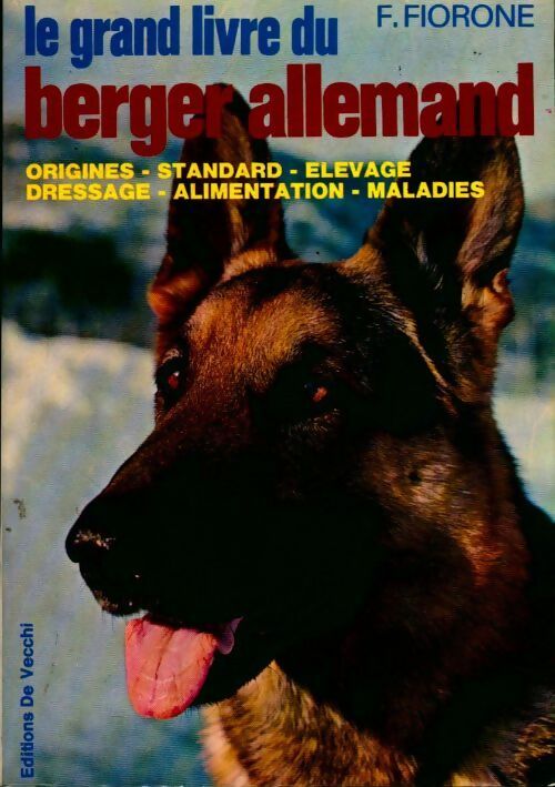 Livrenpoche : Le grand livre du berger allemand - F. Fiorone - Livre