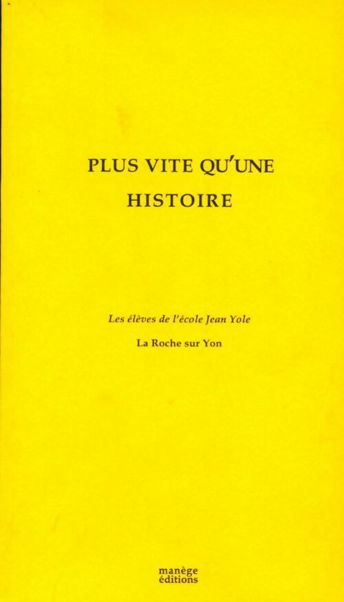 Livrenpoche : Plus vite qu'une histoire - Collectif - Livre