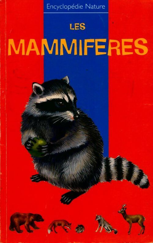 Les mammifères - Anne Baudier ; Cathy Gaspoz -  Encyclopédie nature - Livre