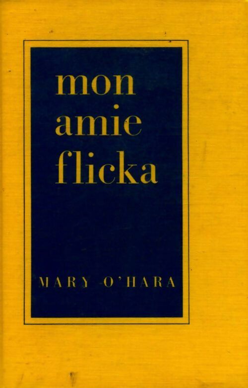 Livrenpoche : Mon amie Flicka - Mary O'Hara - Livre