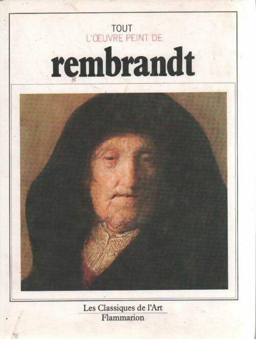 Livrenpoche : Tout l'oeuvre peint de Rembrandt - Foucart/Lecaldano - Livre