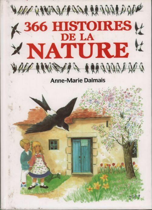 Livrenpoche : 366 histoires de la nature - Anne-Marie Dalmais - Livre