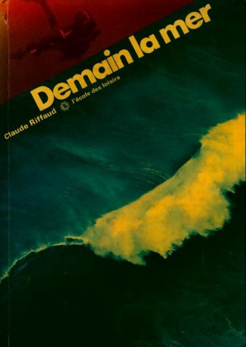 Livrenpoche : Demain la mer - Claude Riffaud - Livre