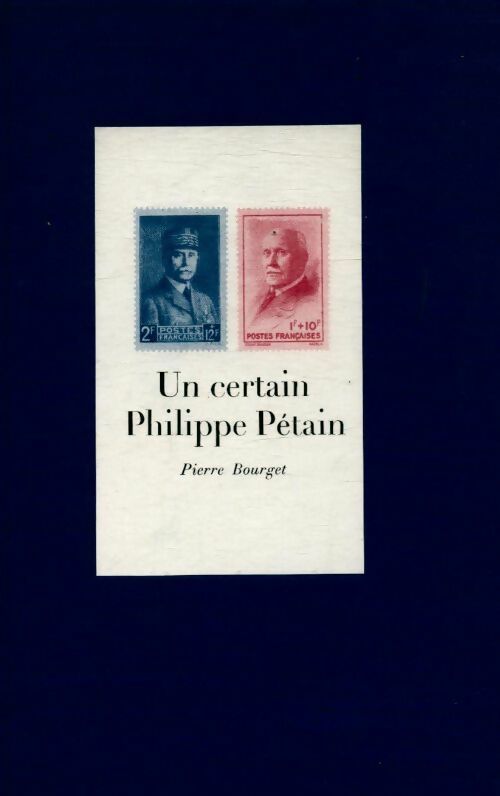 Livrenpoche : Un certain Philippe Pétain - Pierre Bourget - Livre