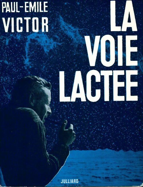 Livrenpoche : La voie lactée - Paul-Emile Victor - Livre