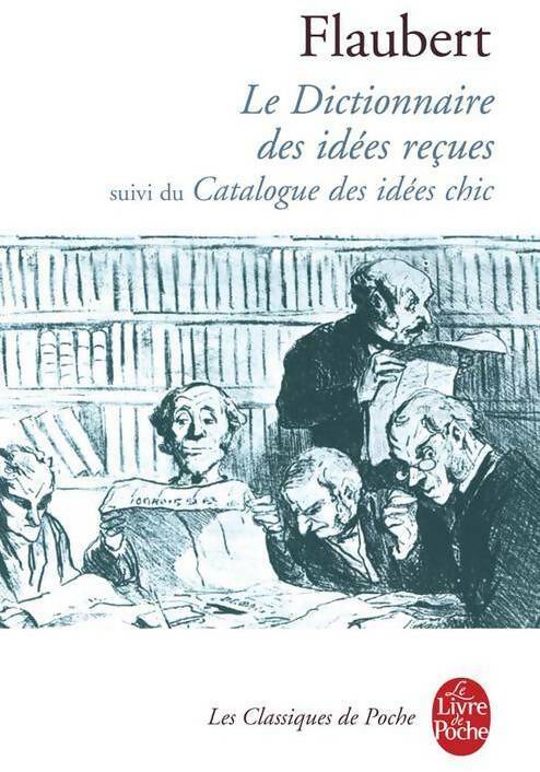 Livrenpoche : Dictionnaire des idées reçues - Gustave Flaubert - Livre