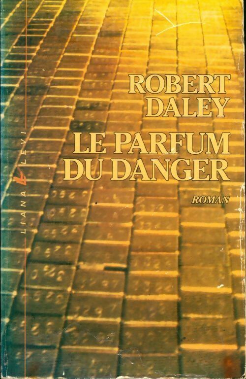 Livrenpoche : Le parfum du danger - Robert Daley - Livre