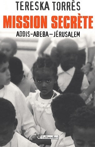 Livrenpoche : Mission secrète. Addis-abeba - Jérusalem - Tereska Torrès - Livre