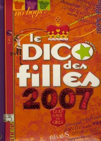 Livrenpoche : Le dico des filles 2007 - Dominique-Alice Rouyer - Livre
