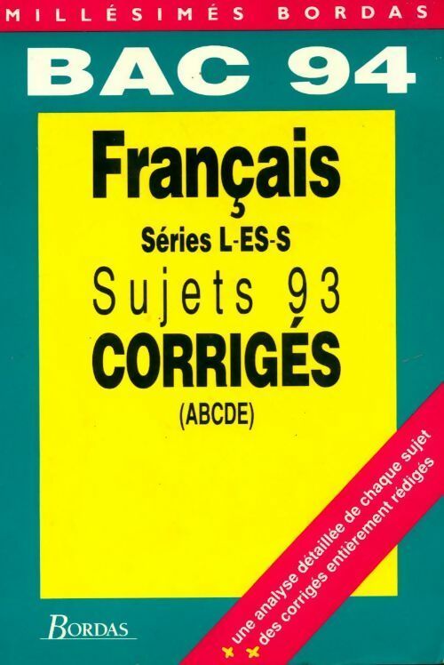 Français 1ères L, ES, S sujets corrigés 1993 - Collectif -  Millésimés - Livre