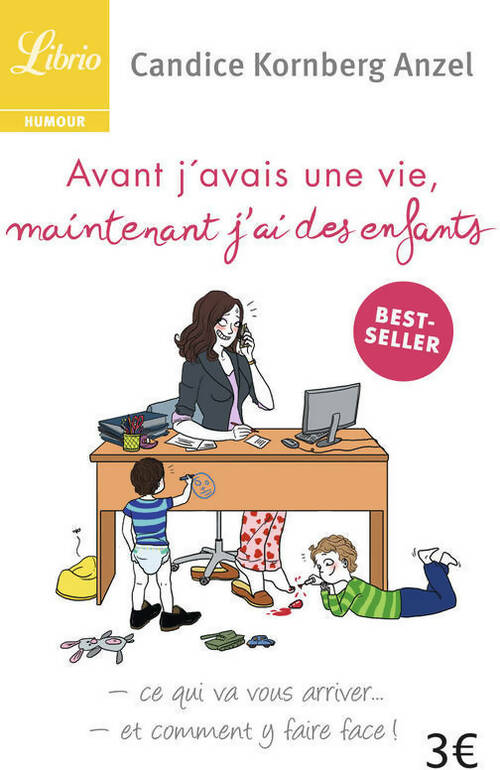 Livrenpoche : Avant j'avais une vie maintenant, j'ai des enfants - Candice Anzel - Livre