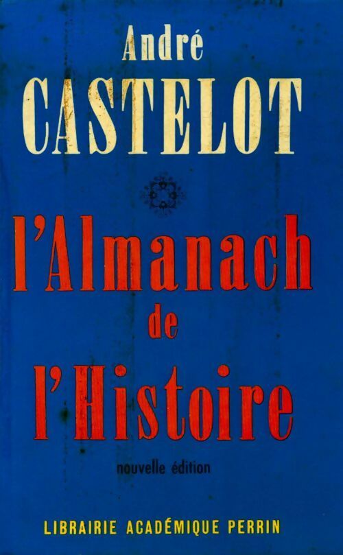 Livrenpoche : Almanach de l'Histoire - André Castelot - Livre