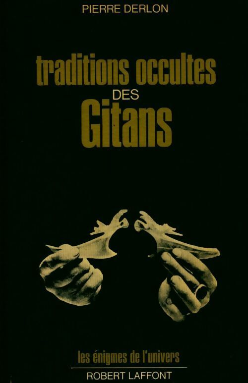 Livrenpoche : Traditions occultes des gitans - Pierre Derlon - Livre