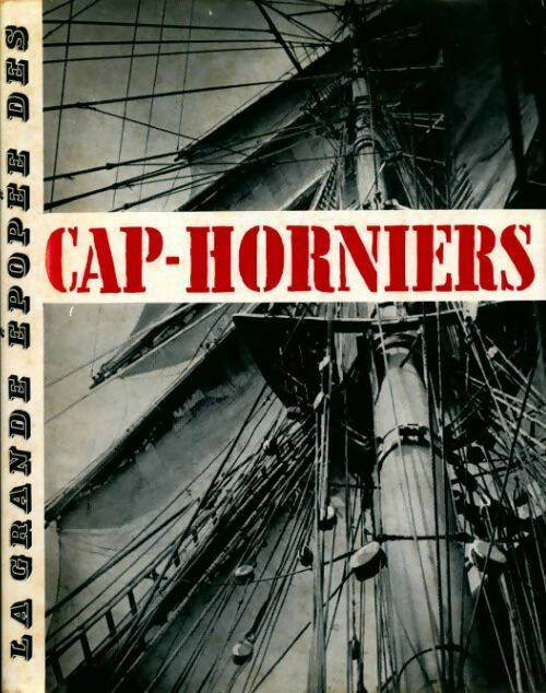 Livrenpoche : La grande épopée des Cap-Horniers - Yves Le Scal - Livre