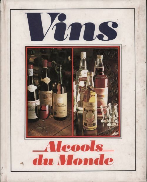 Livrenpoche : Vins. Alcools du monde - Inconnu - Livre
