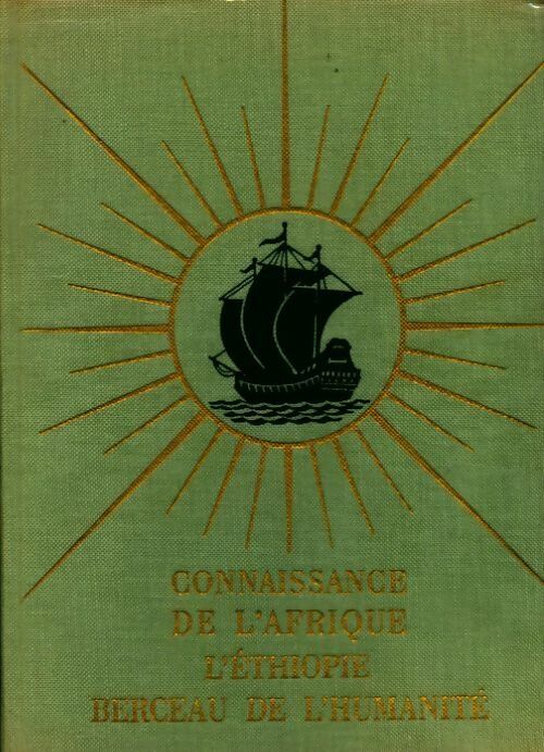 Livrenpoche : Connaissance de l?Afrique, l'Ethiopie berceau de  l'humanité - Maurice Déribéré - Livre