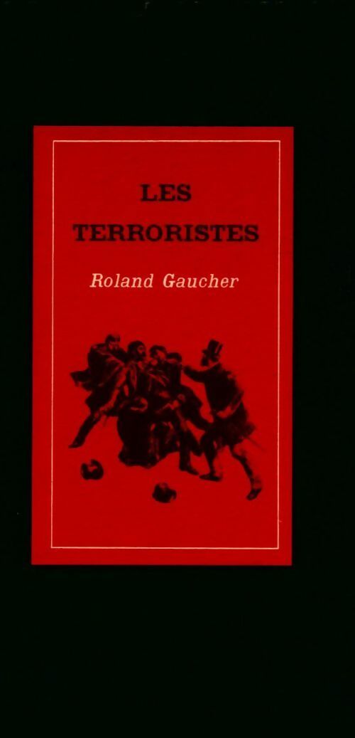 Les terroristes - Roland Gaucher -  Cercle du Nouveau Livre d'Histoire - Livre