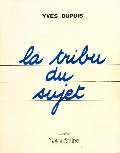 Livrenpoche : La tribu du sujet - Yves Dupuis - Livre