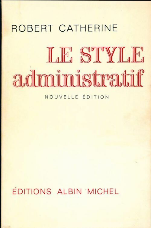Livrenpoche : Le style administratif - Robert Catherine - Livre