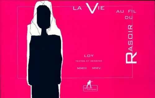 Livrenpoche : La vie au fil du rasoir - Loy - Livre