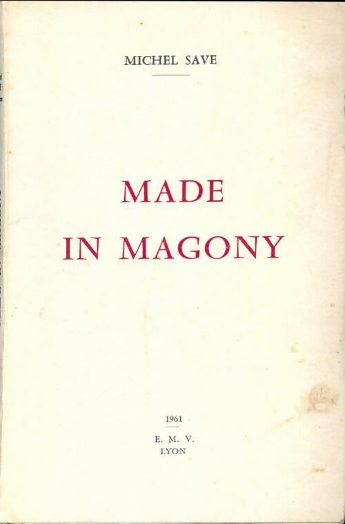 Livrenpoche : Made in Magony - Michel Save - Livre