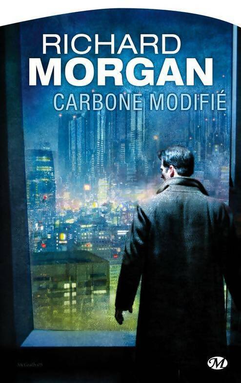 Livrenpoche : Le cycle de Takeshi Kovacs Tome I : Carbone modifié - Richard Morgan - Livre